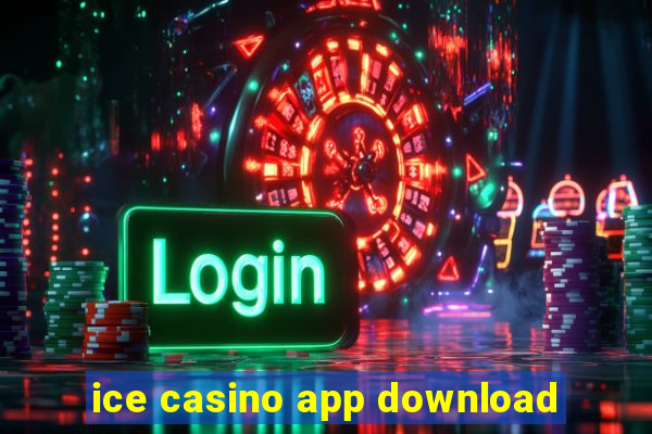 ice casino app download