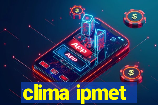 clima ipmet