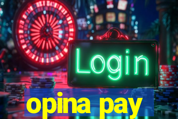 opina pay