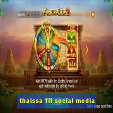 thaissa fit social media