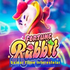 baixar filme interestelar