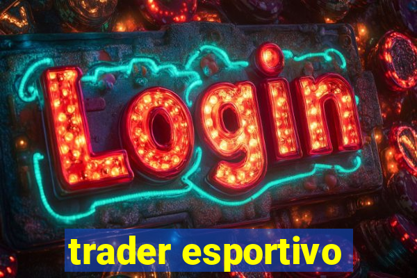 trader esportivo