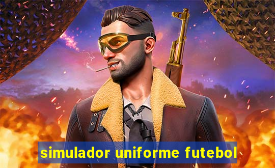 simulador uniforme futebol