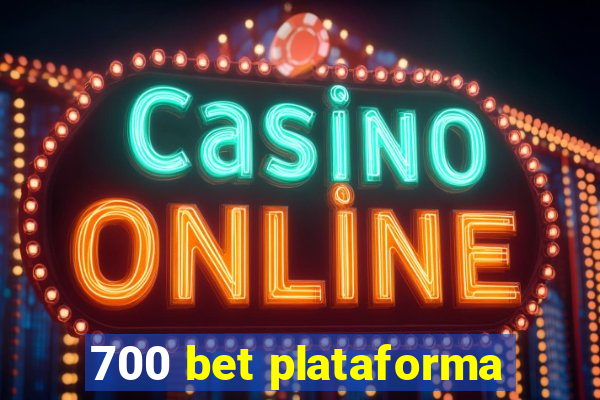 700 bet plataforma