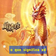 o que significa xd em jogos