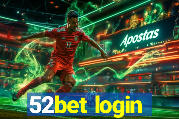 52bet login