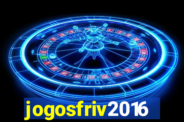 jogosfriv2016