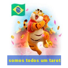 somos todos um tarot