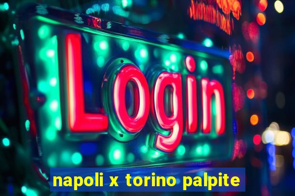 napoli x torino palpite