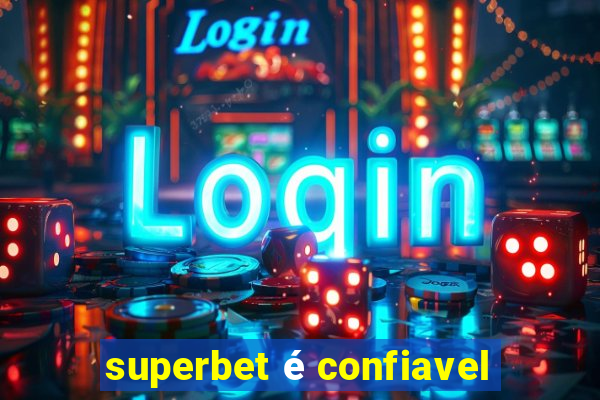 superbet é confiavel