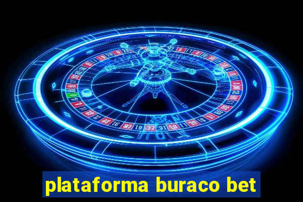 plataforma buraco bet