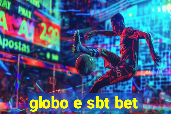 globo e sbt bet