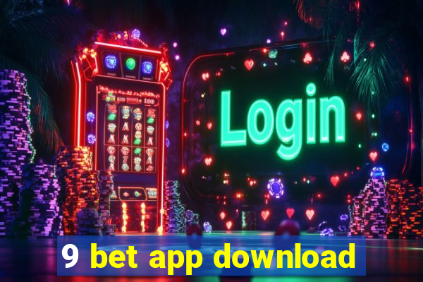 9 bet app download