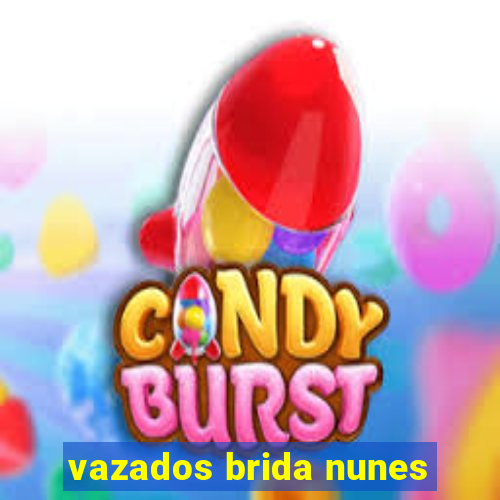 vazados brida nunes