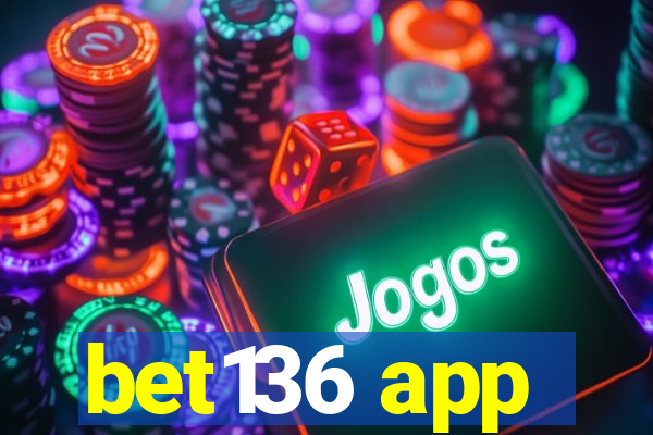 bet136 app