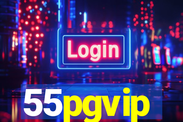 55pgvip