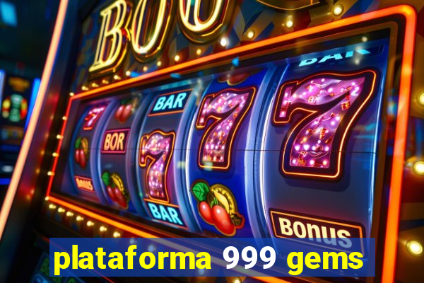 plataforma 999 gems