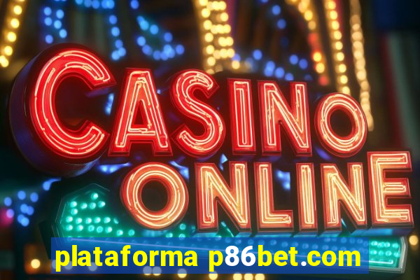 plataforma p86bet.com