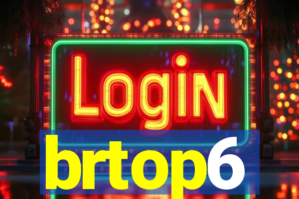 brtop6