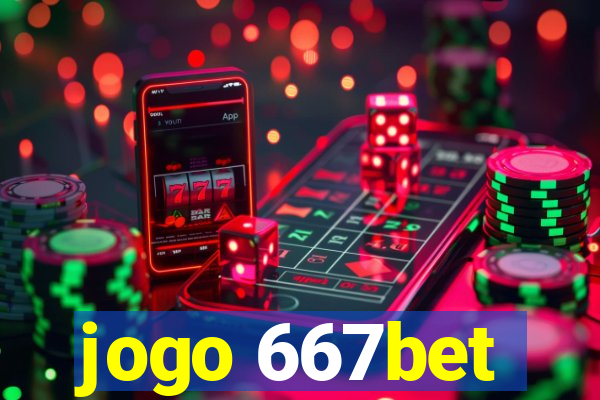 jogo 667bet