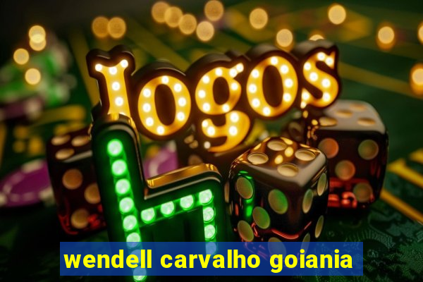 wendell carvalho goiania