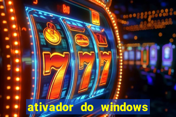 ativador do windows 7 ultimate