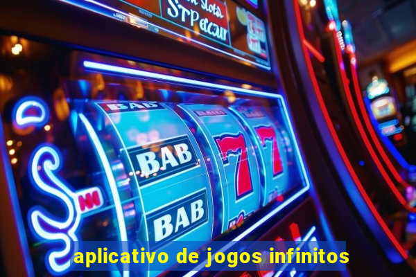 aplicativo de jogos infinitos