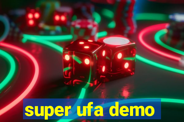 super ufa demo