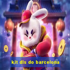 kit dls do barcelona