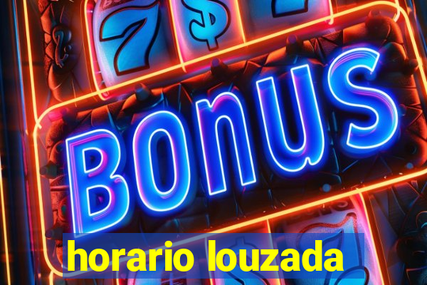 horario louzada