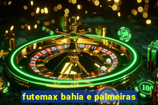 futemax bahia e palmeiras