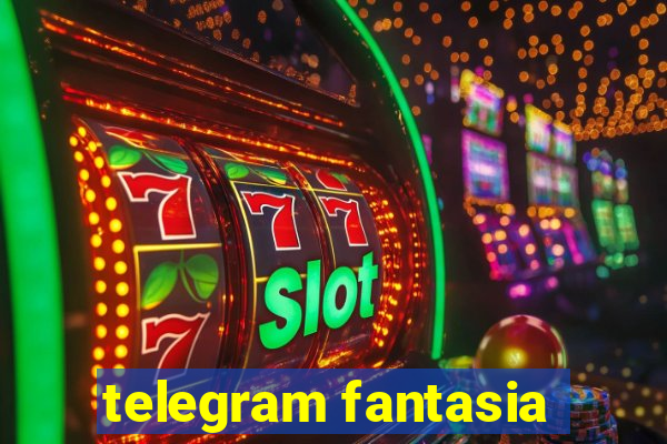 telegram fantasia