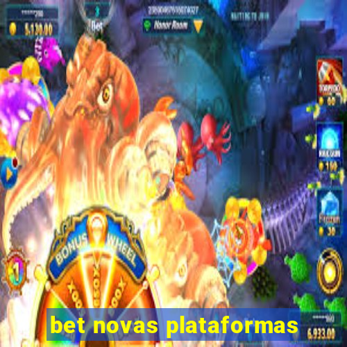 bet novas plataformas