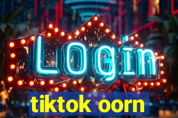 tiktok oorn