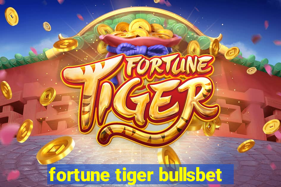 fortune tiger bullsbet