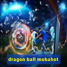 dragon ball mobahot