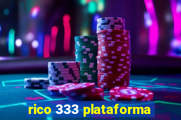 rico 333 plataforma