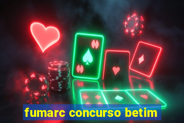 fumarc concurso betim