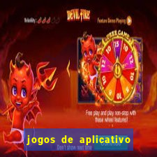 jogos de aplicativo que ganha dinheiro