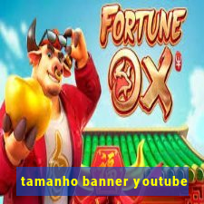 tamanho banner youtube