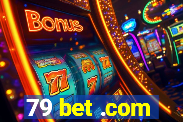 79 bet .com