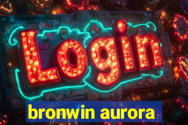 bronwin aurora