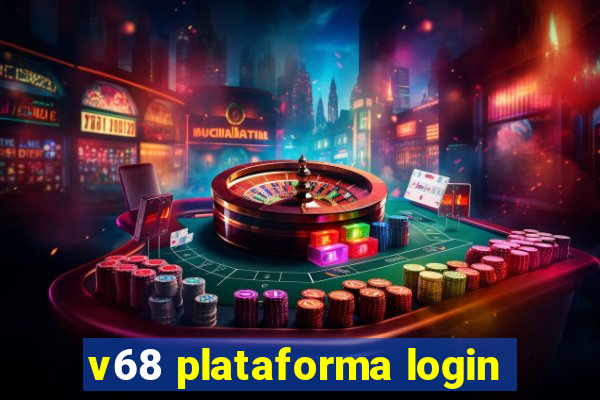 v68 plataforma login