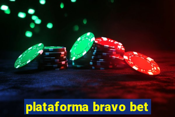 plataforma bravo bet