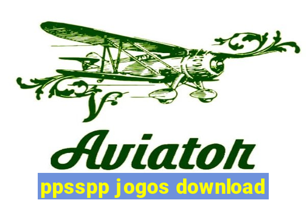 ppsspp jogos download