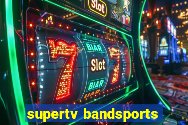 supertv bandsports