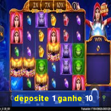 deposite 1 ganhe 10