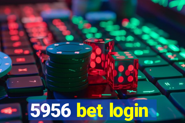 5956 bet login