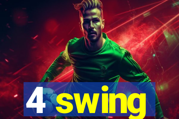 4 swing