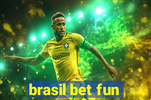 brasil bet fun